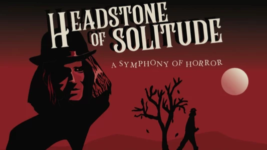 Watch Headstone of Solitude Trailer