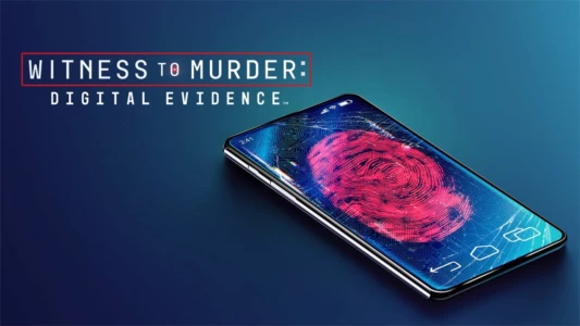 Watch Witness to Murder: Digital Evidence Trailer