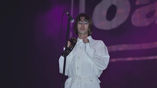 Watch Oasis: First Night Live at Knebworth Park Trailer