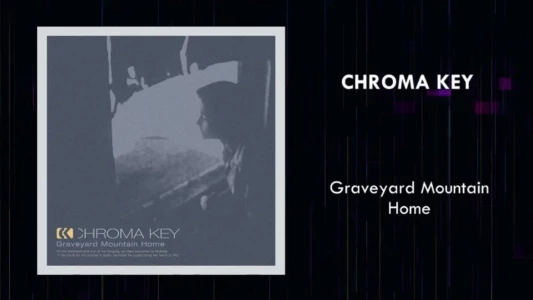 Chroma Key: Graveyard Mountain Home - Age 13