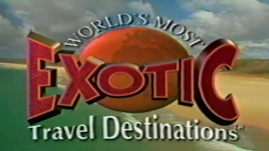World's Most Exotic Travel Destinations, Vol. 14