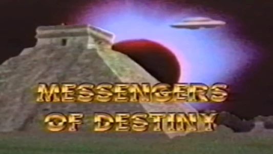 Messengers of Destiny