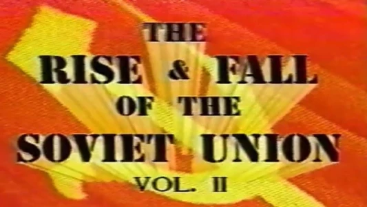 Soviet Union: The Rise and Fall - Part 2