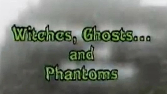Adventures Beyond: Witches Ghosts & Phantoms