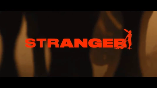 Watch Stranger Trailer