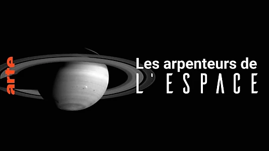 Les arpenteurs de l'espace