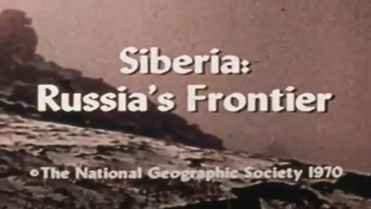 Siberia: Russia's Frontier