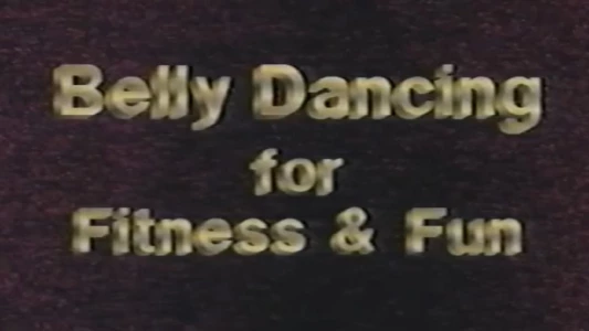 Belly Dancing for Fun & Fitness