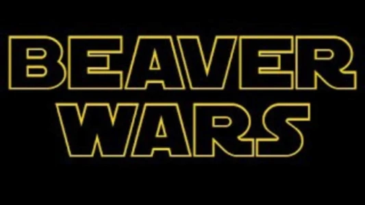 Watch Beaver Wars Episode I Attack of the Gaggle Trailer