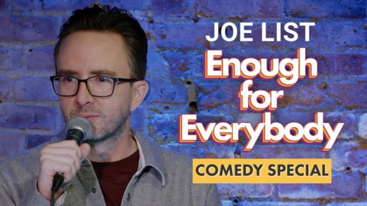 Watch Joe List: Enough For Everybody Trailer