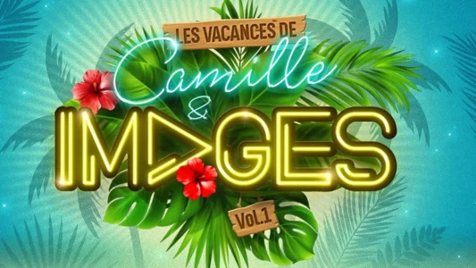 Les Vacances de Camille & images