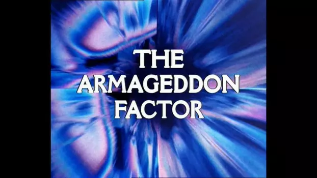 Watch Doctor Who: The Armageddon Factor Trailer