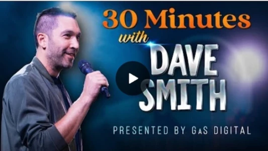 Watch 30 Minutes with Dave Smith Trailer