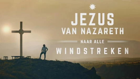 Jezus van Nazareth, naar alle windstreken