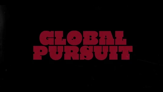 Watch Global Pursuit Trailer