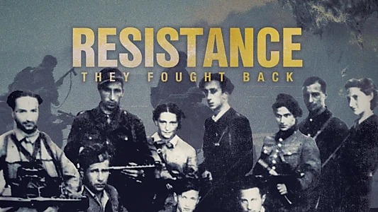 Watch Resistance: They Fought Back Trailer