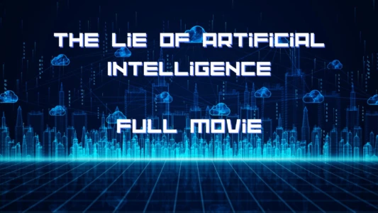 Watch The Lie of A.I/ Trailer
