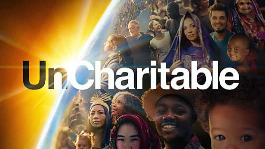 Watch UnCharitable Trailer