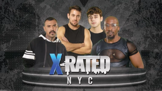 Watch X-Rated: NYC Trailer