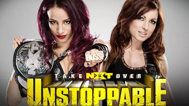 Watch NXT TakeOver: Unstoppable Trailer
