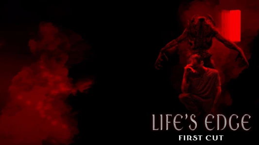 Watch Life's Edge - First Cut Trailer