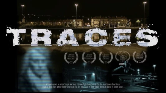 Watch Traces Trailer
