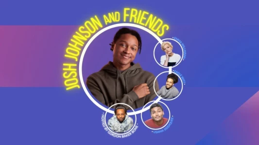 Watch Josh Johnson and Friends Trailer