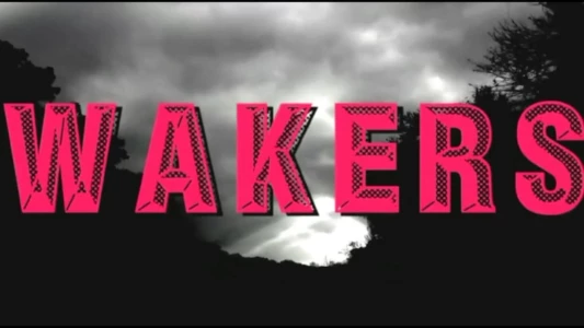 Watch Wakers Trailer