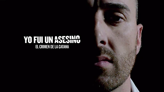 Watch Yo fui un asesino: el crimen de la catana Trailer