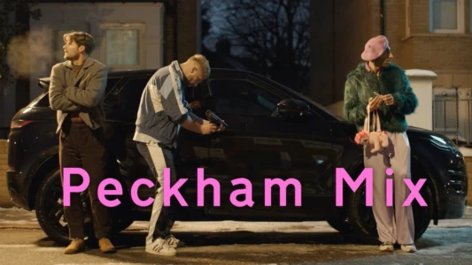 Watch Peckham Mix Trailer