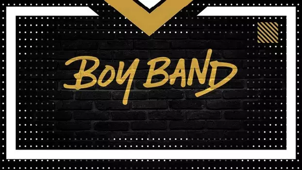Watch Boy Band Trailer