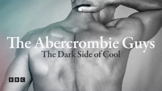 Watch The Abercrombie Guys: The Dark Side of Cool Trailer