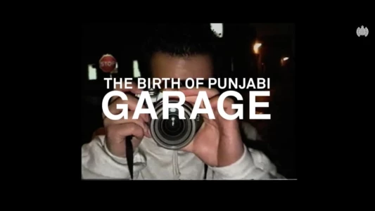 Watch The Birth of Punjabi Garage Trailer