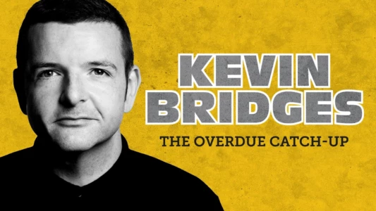 Watch Kevin Bridges: The Overdue Catch-Up Trailer