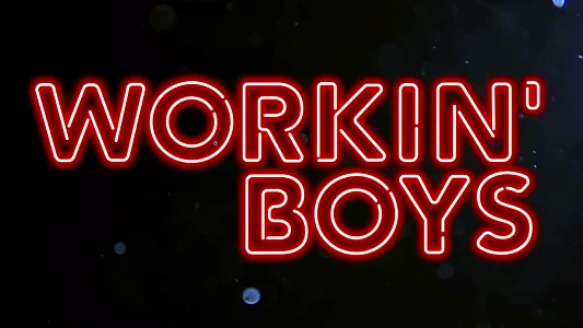 Watch Workin' Boys Trailer