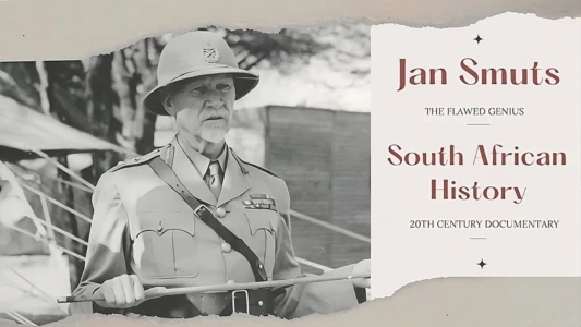 Watch The Flawed Genius of Jan Smuts Trailer