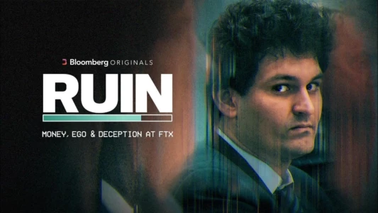 Watch RUIN: Money, Ego and Deception at FTX Trailer