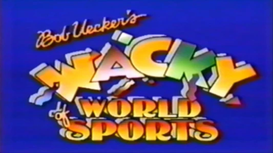Bob Uecker's Wacky World of Sports