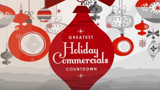 Greatest Holiday Commercials Countdown 2022