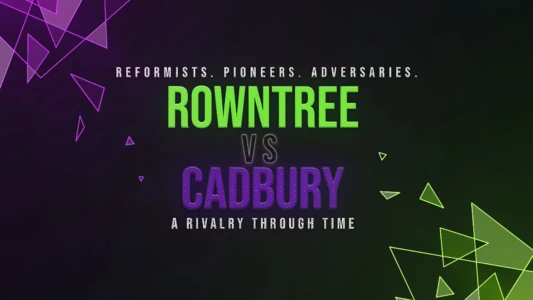 Rowntree vs Cadbury: A Rivalry Through Time