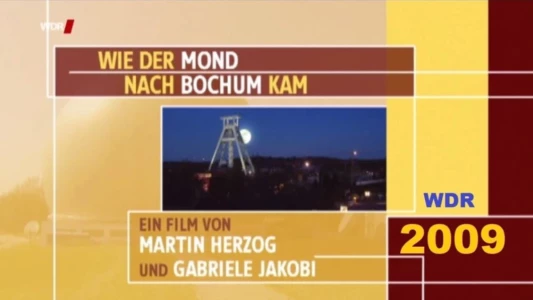 Wie der Mond nach Bochum kam