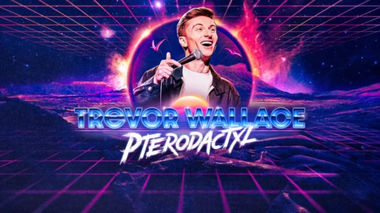 Watch Trevor Wallace: Pterodactyl Trailer