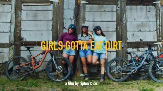 Watch Girls Gotta Eat Dirt Trailer