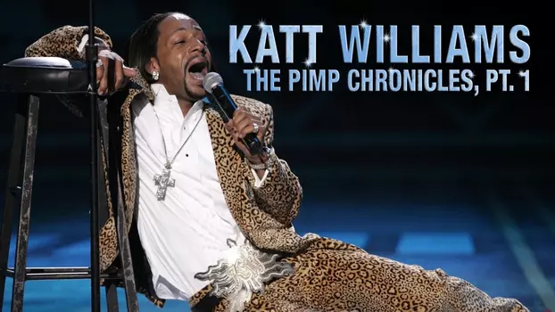 Katt Williams: The Pimp Chronicles Pt. 1