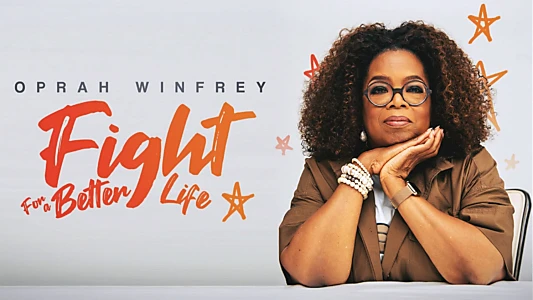 Oprah Winfrey: Fight for Better Life