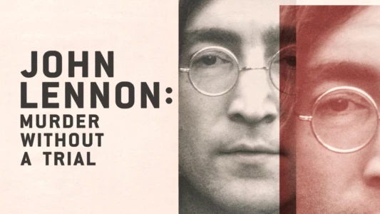 Watch John Lennon: Murder Without a Trial Trailer