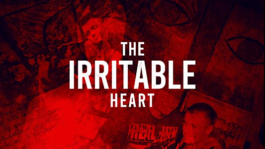 Watch The Irritable Heart Trailer