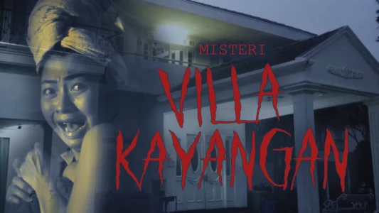 Misteri Villa Kayangan