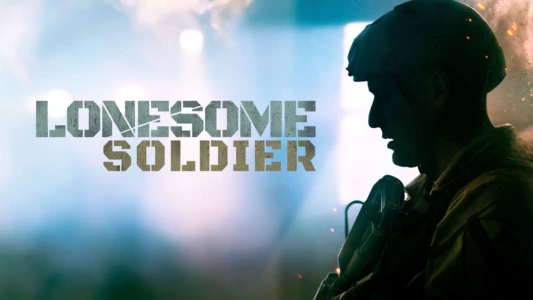 Watch Lonesome Soldier Trailer