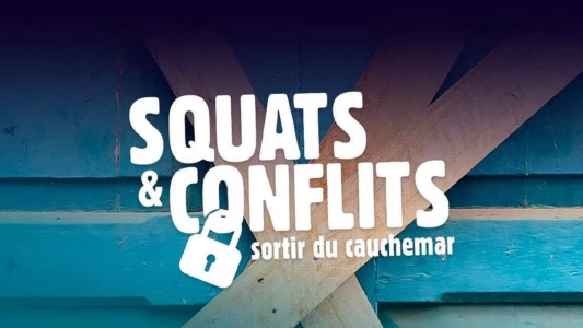 Squats & conflits : sortir du cauchemar